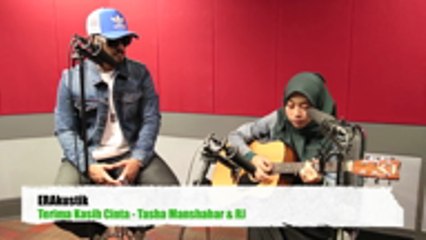 ERAkustik Tasha Manshahar & RJ - Terima Kasih Cinta