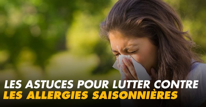 Les astuces simples pour lutter contre les allergies saisonnières