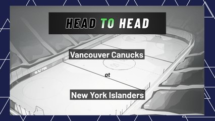 Vancouver Canucks At New York Islanders: Over/Under