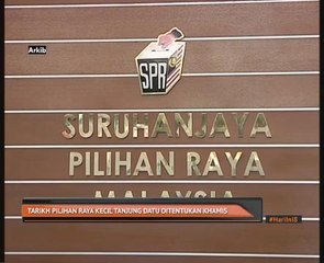 Tarikh Pilihanraya Kecil Tanjung Datu ditentukan Khamis