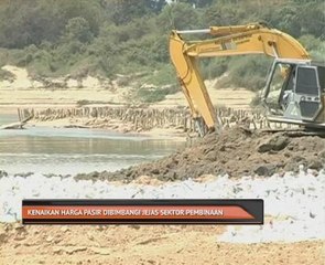 Kenaikan harga pasir dibimbangi jejas sektor pembinaan