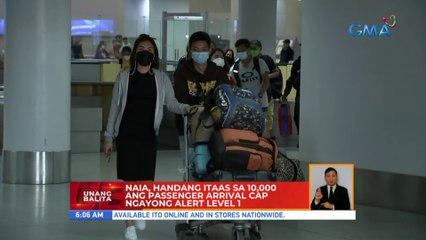 NAIA, handang itaas sa 10k ang passenger arrival cap ngayong Alert Level 1  | UB
