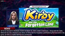 Nintendo Debuts 'Kirby & The Forgotten Land' Trailer & Demo & Fans Are Freaking Out! - 1BREAKINGNEWS