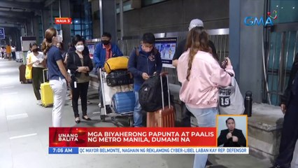 Mga biyaherong papunta at paalis ng Metro Manila, dumami na | UB