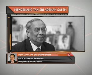 Remembering Adenan Satem: Reaction from Dr. Jeniri Amir