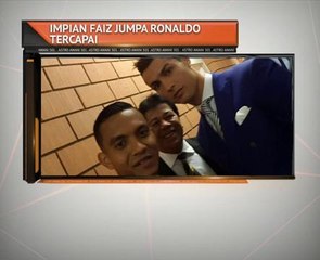 Impian Faiz Subri jumpa Ronaldo tercapai