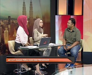 Aktiviti riadah perlu asas dan persediaan