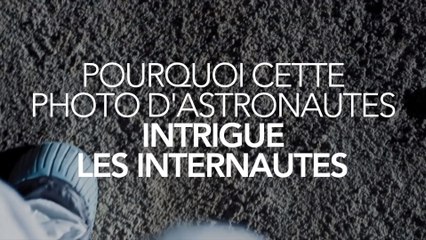 Pourquoi cette photo d'astronautes intrigue les internautes