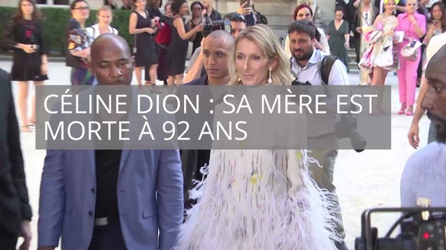 Céline Dion : sa mère est décédée à l'âge de 92 ans