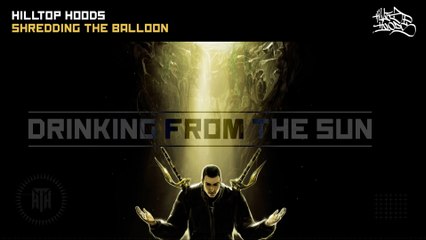 Hilltop Hoods - Shredding The Balloon