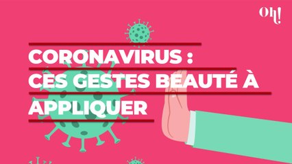Coronavirus : ces 3 réflexes beauté à bannir