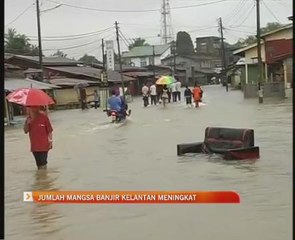 Jumlah mangsa banjir Kelantan meningkat