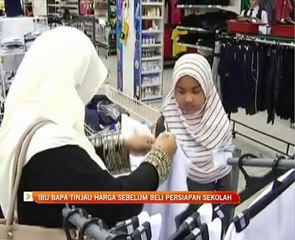 Ibu bapa tinjau harga sebelum beli persiapan sekolah