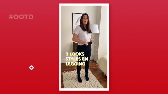 3 façons de porter le legging avec style ! (VIDÉO)