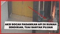 Padamkan Api saat Kursi di Rumahnya Terbakar, Aksi Bocah Ini Tuai Pujian Warganet