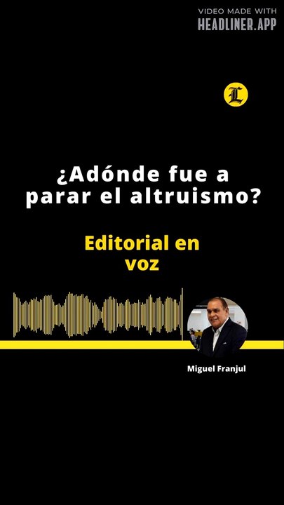 Editorial l ¿Adónde fue a parar el altruismo?