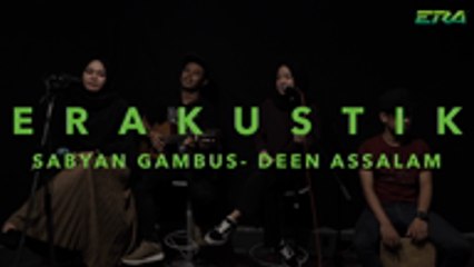 ERAkustik Deen Assalam - Sabyan Gambus