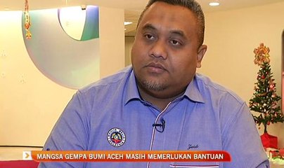 Mangsa gempa bumi Aceh masih memerlukan bantuan