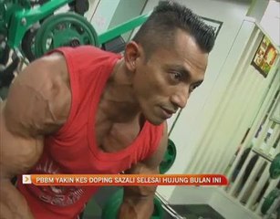 PBBM yakin kes doping Sazali Samad selesai hujung bulan ini