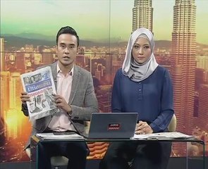 Apa menarik dalam muka akhbar hari ini?
