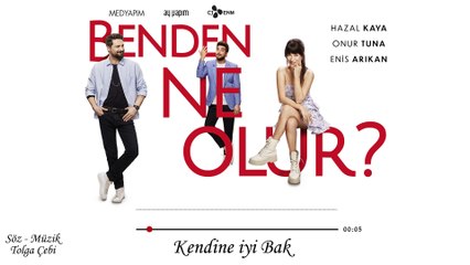 Kendine İyi Bak - Benden ne olur (Soundtrack) Tolga Çebi