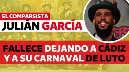 Muere de forma súbita Julián, alma del Carnaval de Cádiz