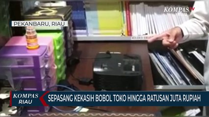 Sepasang Kekasih Bobol Toko Hingga Ratusan Juta Rupiah