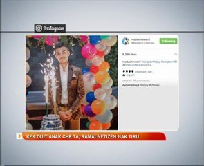 Kek duit anak Che Ta, ramai netizen nak tiru