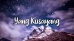 Yang Kusayang - Heidy Diana (Cover by Irene Lyric)