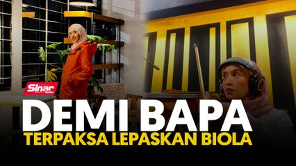 Demi bapa terpaksa lepaskan biola