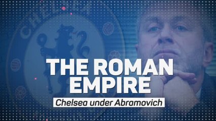 The Roman Empire: Chelsea under Abramovich