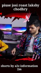 Piyush joshi roasting Lakshay chaudhary | #piyushjoshi #lakshaychaudhary #sauravjoshivlogs