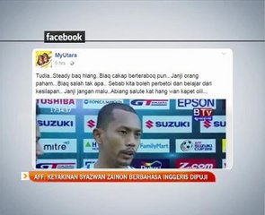 AFF: Keyakinan Syazwan Zainon guna Bahasa Inggeris dipuji