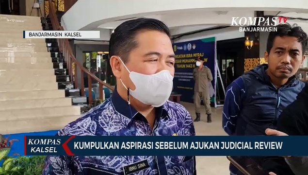 Tetap Akan Ajukan Judicial Review Pemindahan Ibu Kota Kalsel, Pemkot Banjarmasin Kumpulkan Informasi