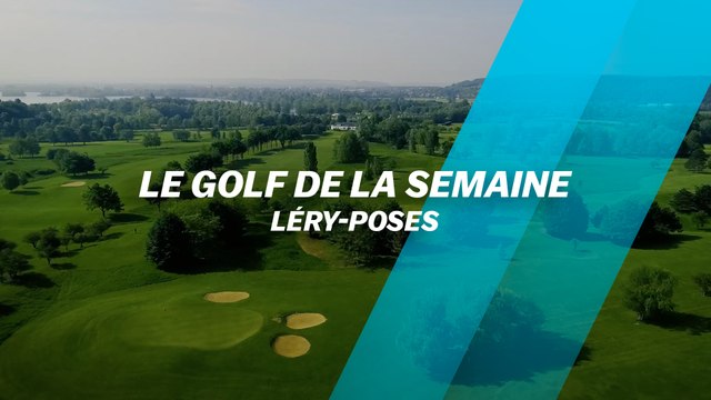 Le Golf de la semaine : Léry-Poses