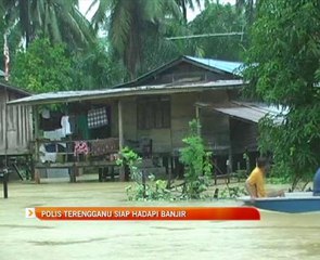 Polis Terengganu siap hadapi banjir