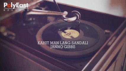 Janno Gibbs - Kahit Man Lang Sandali (Official Lyric Video)