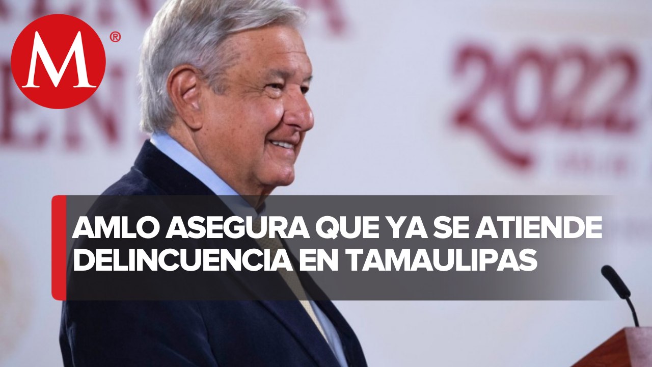 Se atiende destrucción de videovigilancia en Tamaulipas por parte de crimen organizado: AMLO