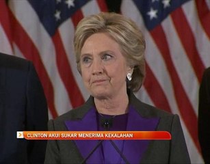 Hillary Clinton akui sukar menerima kekalahan