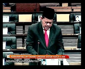 Kerajaan belum cadang laksana sistem kerja 6 jam
