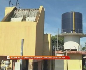 Perak kaji teknologi baharu tangani ketirisan air