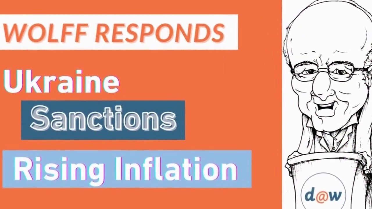 Wolff Responds_ Ukraine, Sanctions, and Rising Inflation