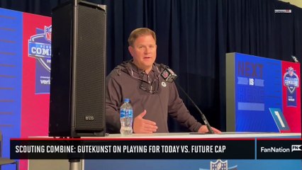 Scouting Combine: Gutekunst on Playing for Today vs. Future Cap