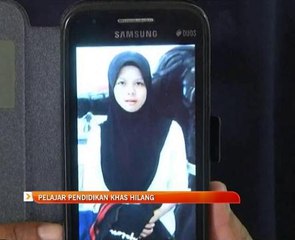 Pelajar Pendidikan Khas hilang