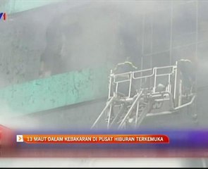 13 maut dalam kebakaran di pusat hiburan terkemuka