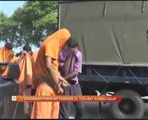 11 dikenakan perintah tahanan 21 terlibat kongsi gelap
