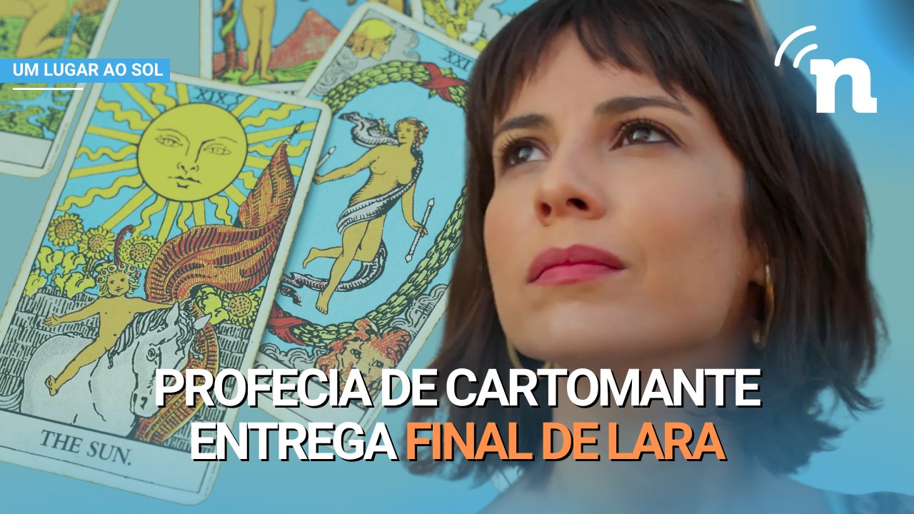 Final de Um Lugar Ao Sol: Escrito nas estrelas? Saiba com quem Lara termina a trama