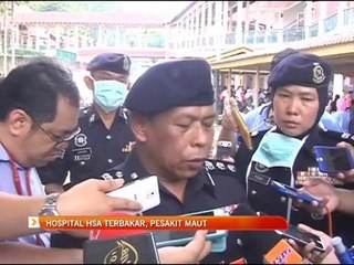 Hospital HSA terbakar, pesakit maut