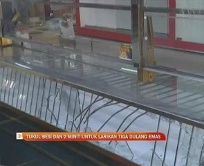 Tukul besi dan 2 minit untuk larikan tiga dulang emas