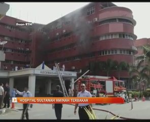 Hospital Sultanah Aminah terbakar